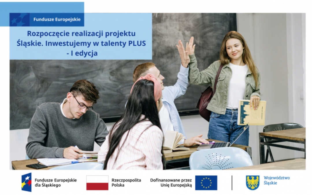 Nabór wniosków „Śląskie. Inwestujemy w talenty Plus”