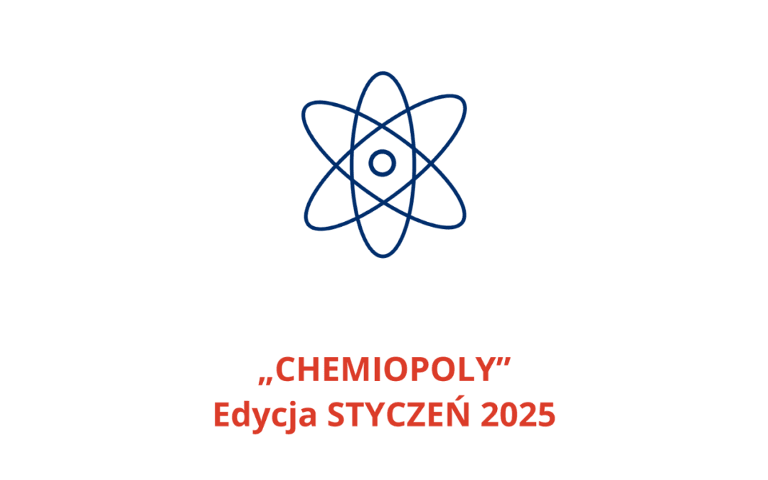 I Powiatowy Konkurs Chemiczny „Chemiopoly”