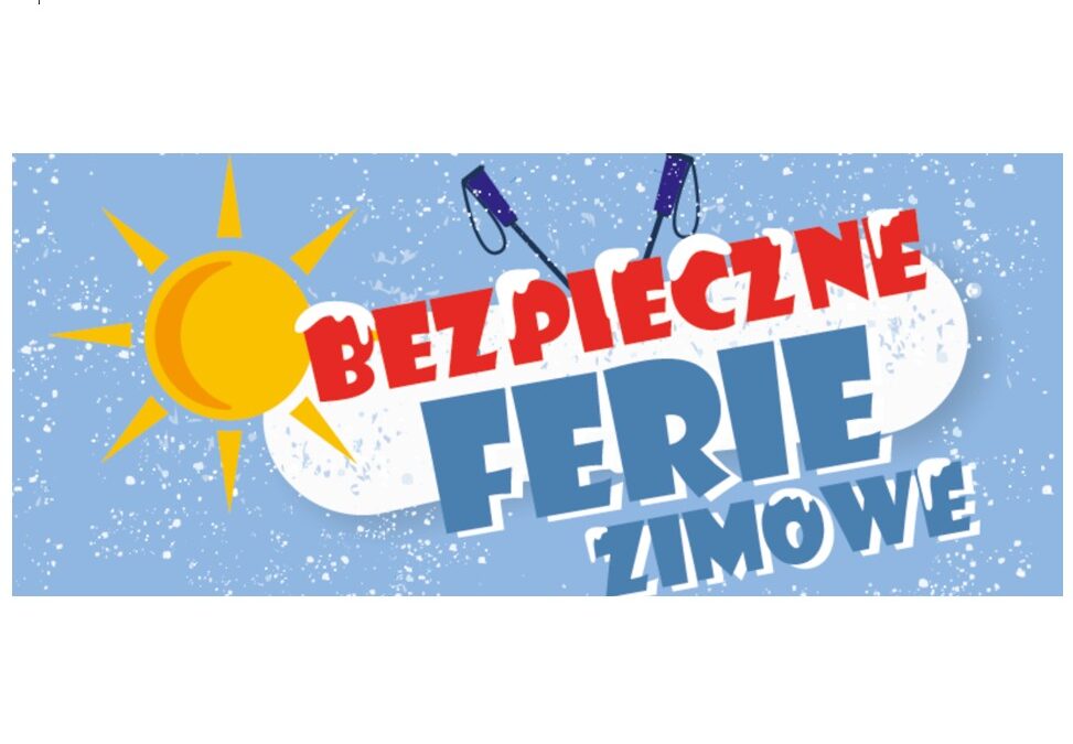 BEZPIECZNE FERIE 2026