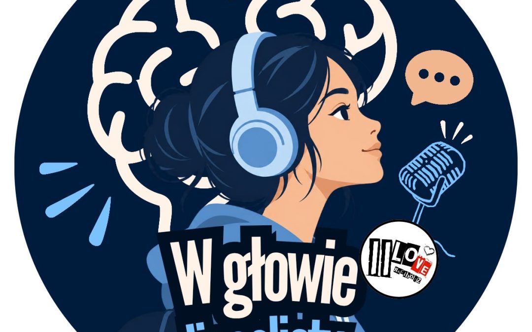 W głowie licealisty – nowy podcast uczniów klas psychologicznych.
